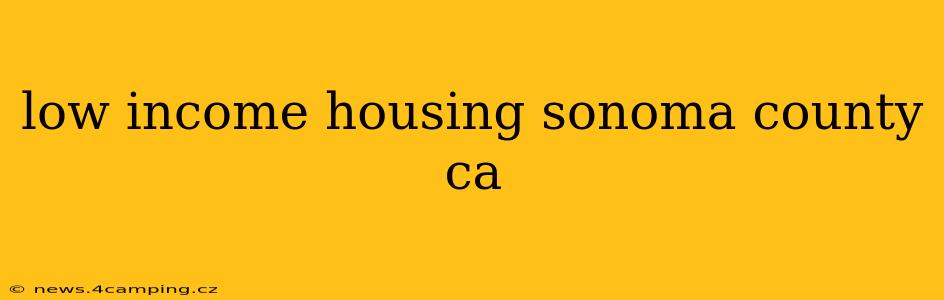 low income housing sonoma county ca
