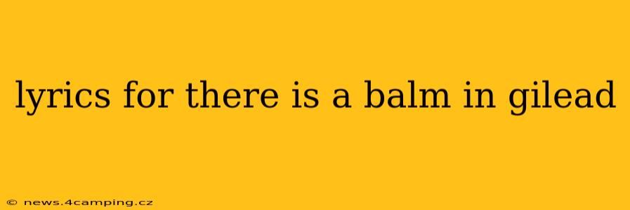lyrics for there is a balm in gilead