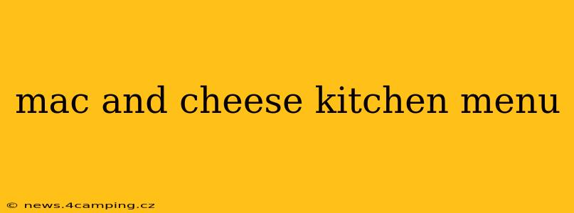 mac and cheese kitchen menu