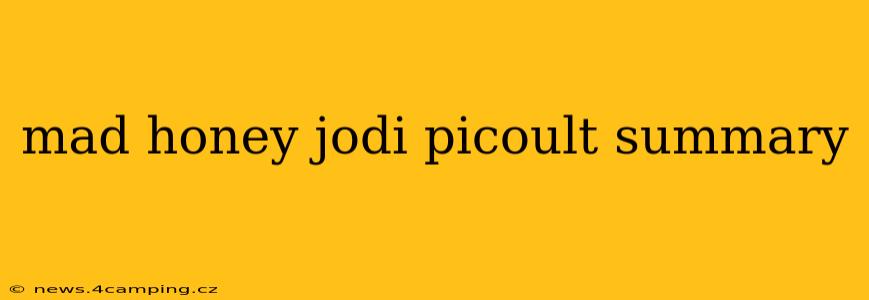 mad honey jodi picoult summary