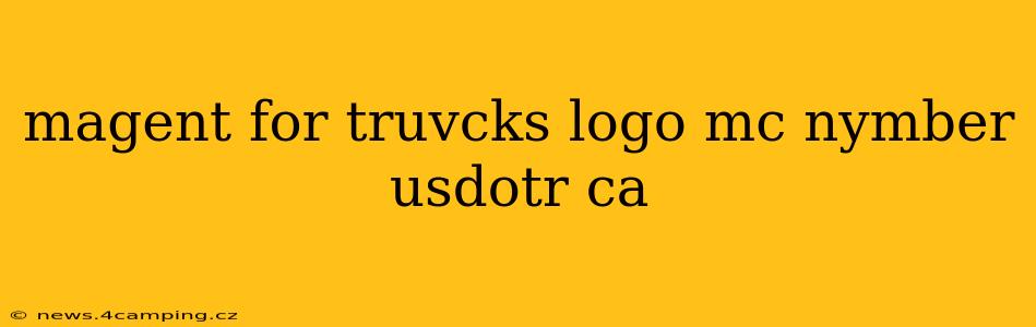 magent for truvcks logo mc nymber usdotr ca