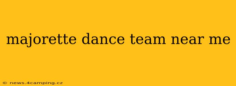 majorette dance team near me