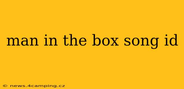 man in the box song id