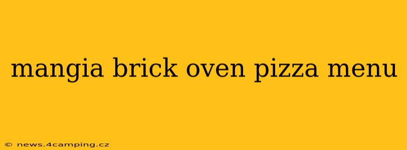 mangia brick oven pizza menu