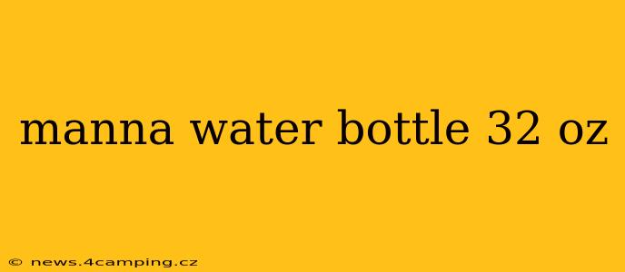 manna water bottle 32 oz