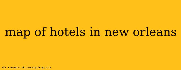 map of hotels in new orleans