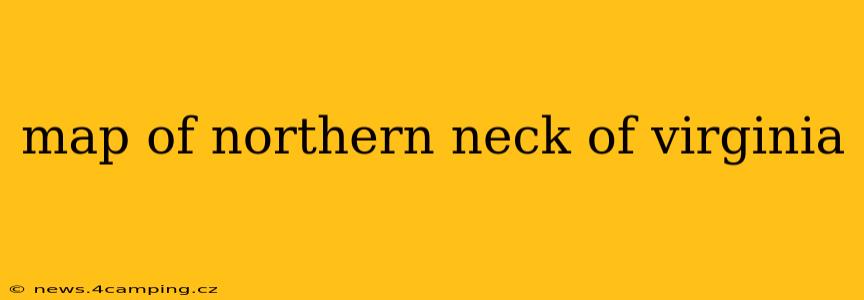 map of northern neck of virginia