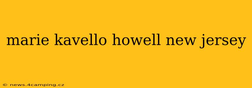 marie kavello howell new jersey