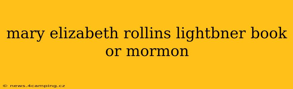 mary elizabeth rollins lightbner book or mormon