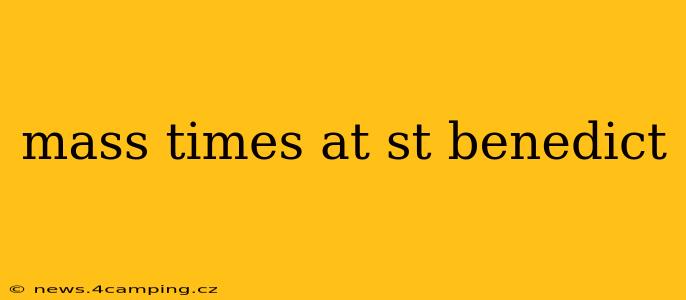 mass times at st benedict