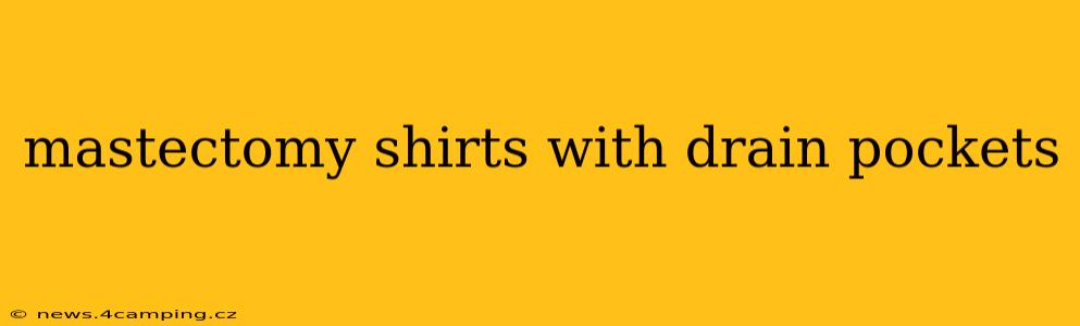 mastectomy shirts with drain pockets
