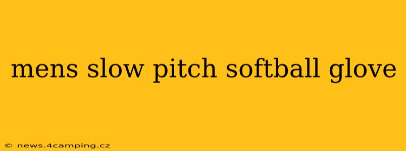 mens slow pitch softball glove