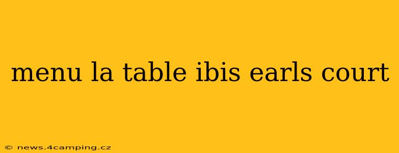 menu la table ibis earls court