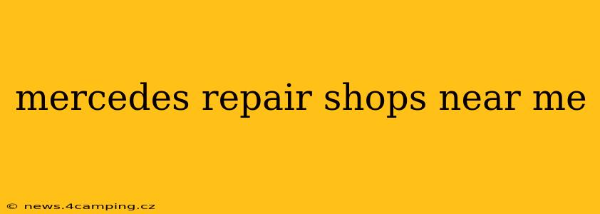 mercedes repair shops near me