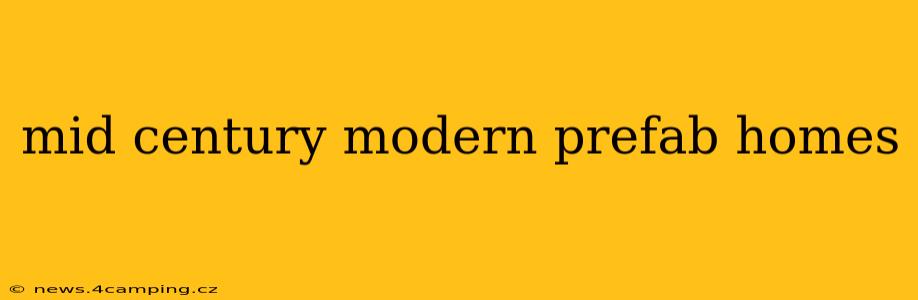 mid century modern prefab homes