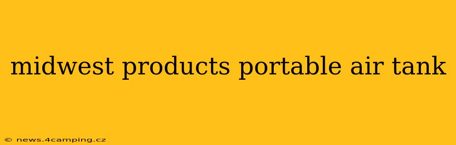 midwest products portable air tank