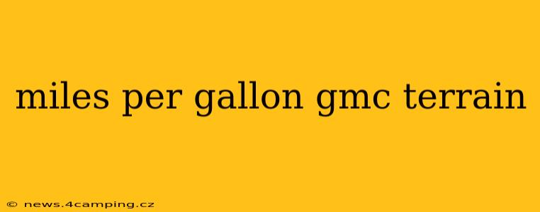 miles per gallon gmc terrain