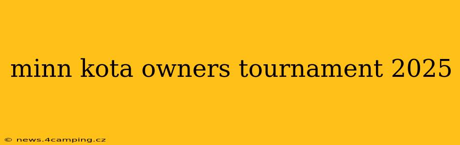 minn kota owners tournament 2025