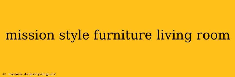 mission style furniture living room