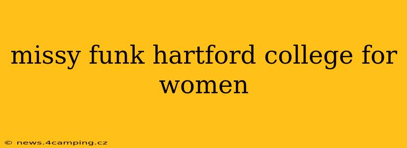 missy funk hartford college for women