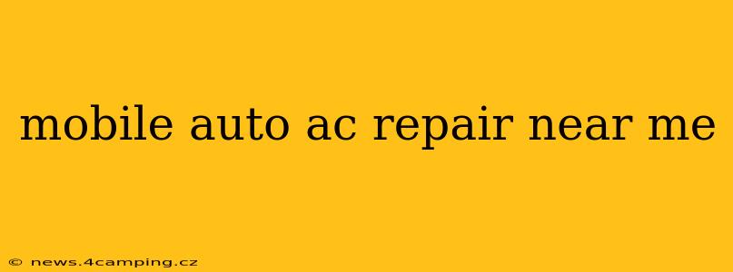 mobile auto ac repair near me