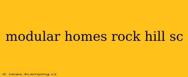 modular homes rock hill sc