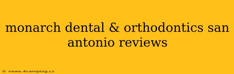 monarch dental & orthodontics san antonio reviews