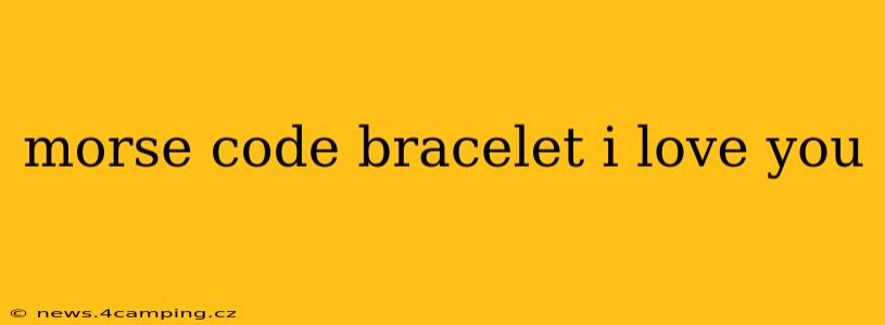 morse code bracelet i love you