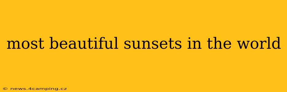 most beautiful sunsets in the world