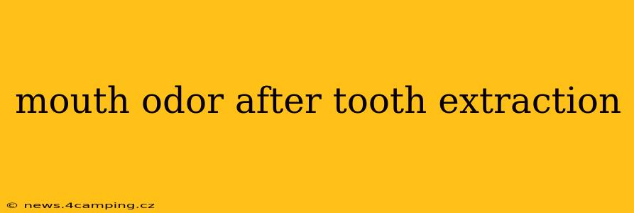mouth odor after tooth extraction