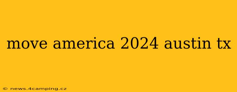 move america 2024 austin tx