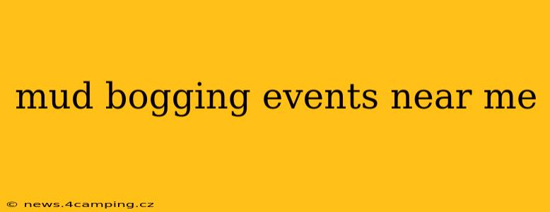 mud bogging events near me