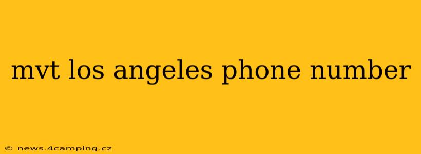 mvt los angeles phone number
