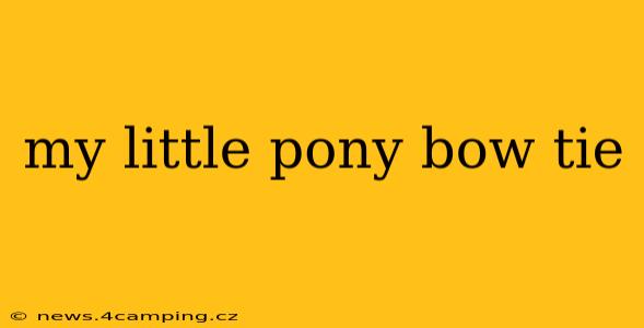my little pony bow tie