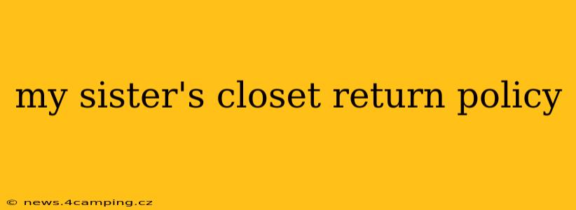 my sister's closet return policy