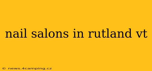 nail salons in rutland vt