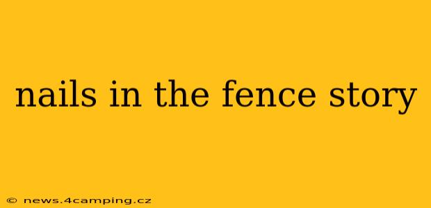 nails in the fence story