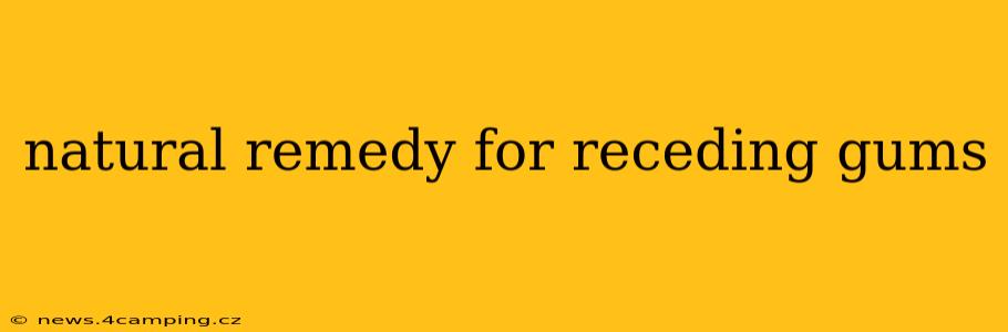 natural remedy for receding gums