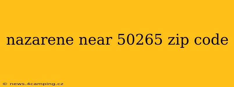 nazarene near 50265 zip code