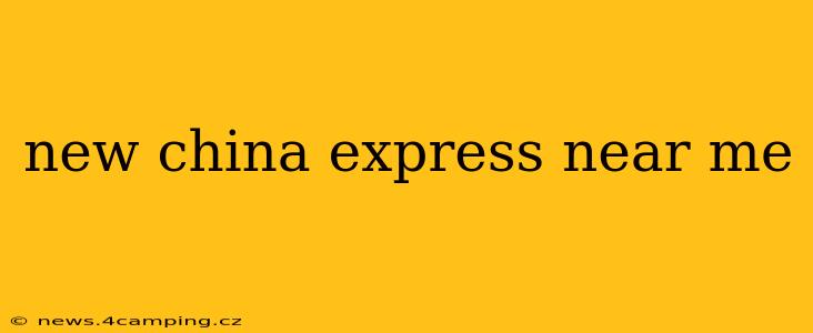 new china express near me