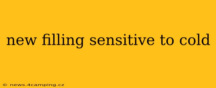 new filling sensitive to cold