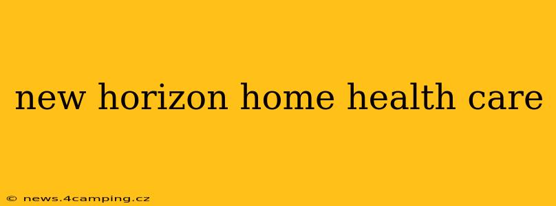 new horizon home health care