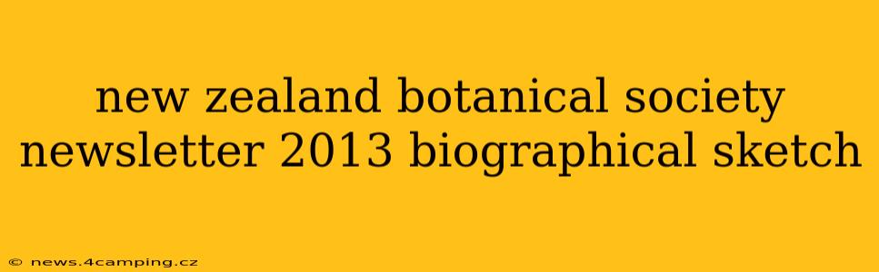 new zealand botanical society newsletter 2013 biographical sketch