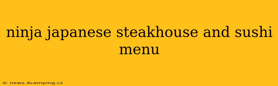 ninja japanese steakhouse and sushi menu