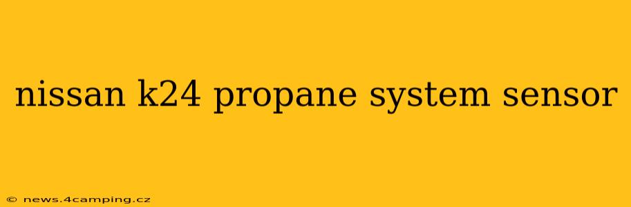 nissan k24 propane system sensor