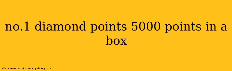 no.1 diamond points 5000 points in a box