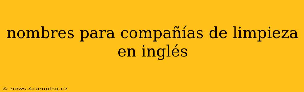 nombres para compañías de limpieza en inglés