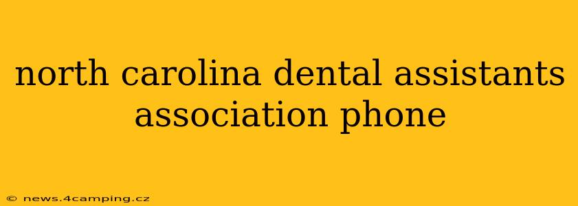 north carolina dental assistants association phone