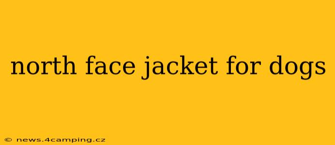 north face jacket for dogs