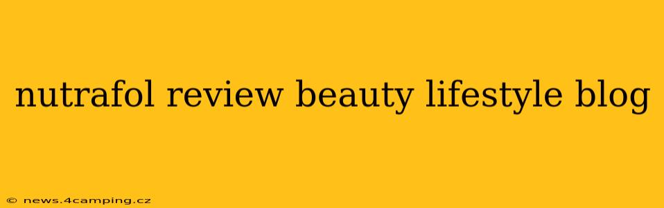 nutrafol review beauty lifestyle blog